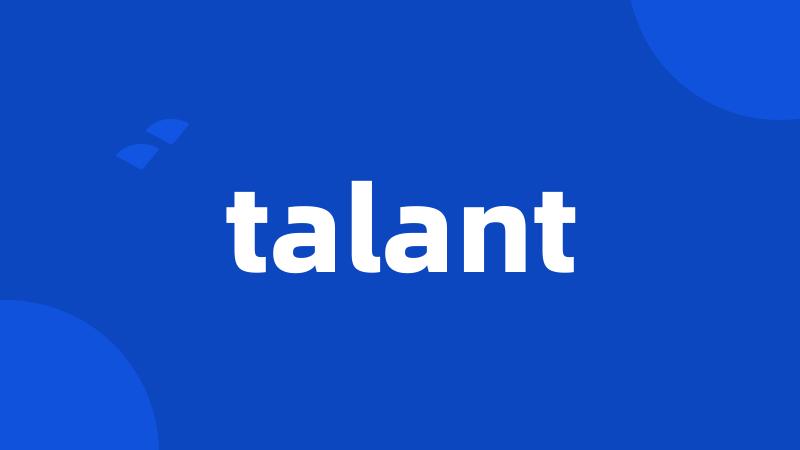 talant