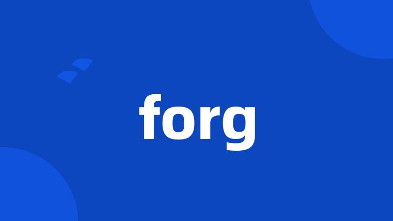 forg