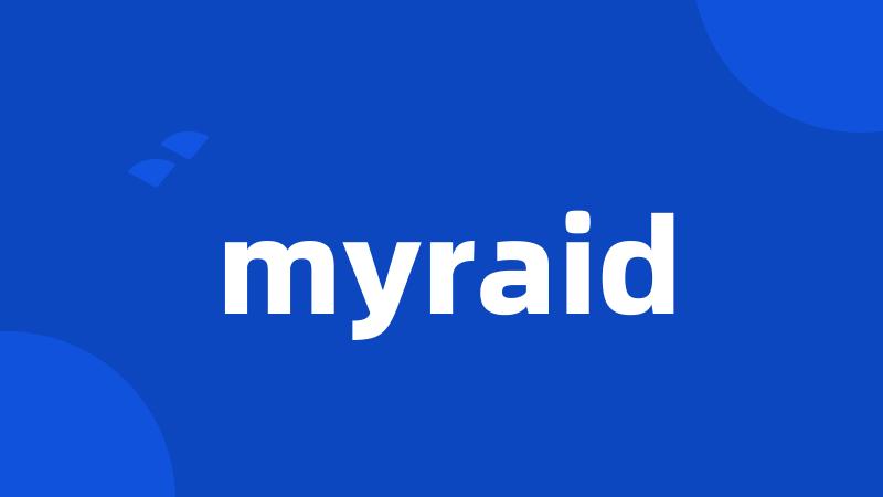 myraid