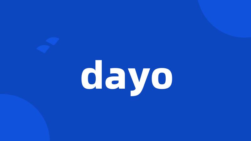 dayo