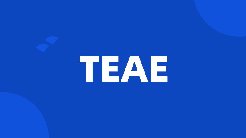 TEAE