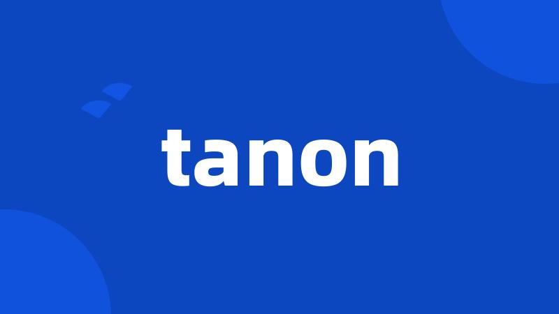 tanon