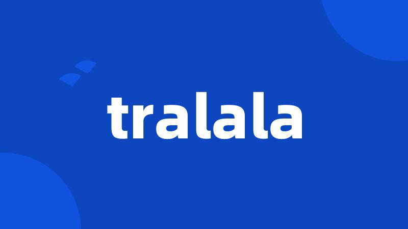 tralala