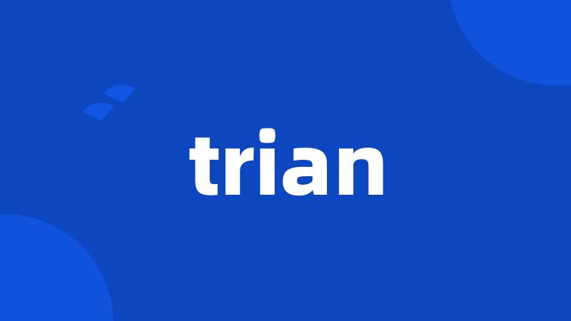 trian