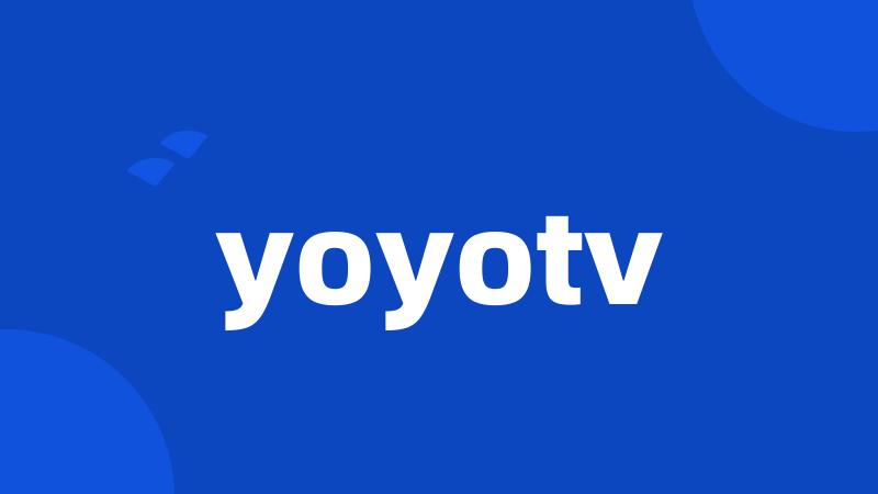 yoyotv