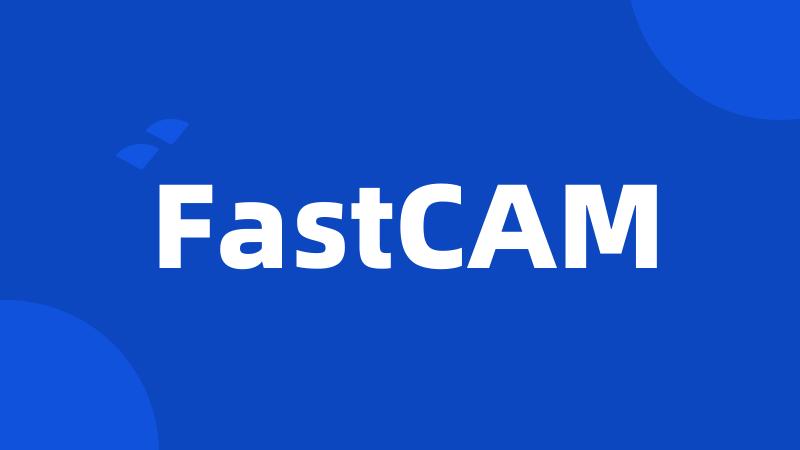 FastCAM