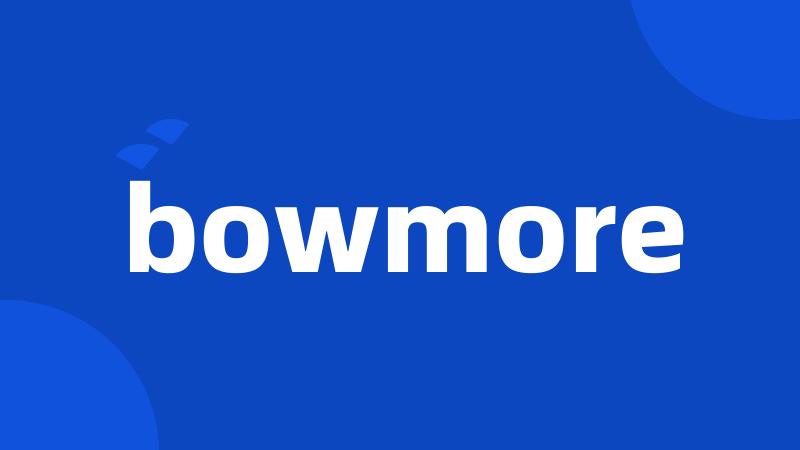 bowmore