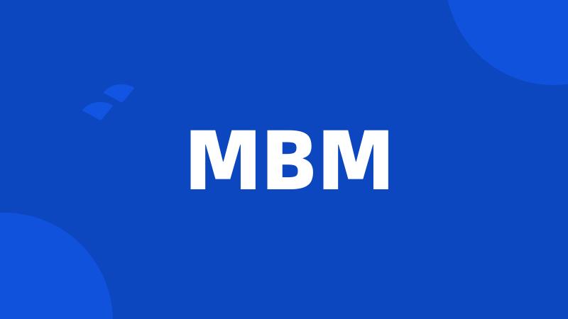 MBM