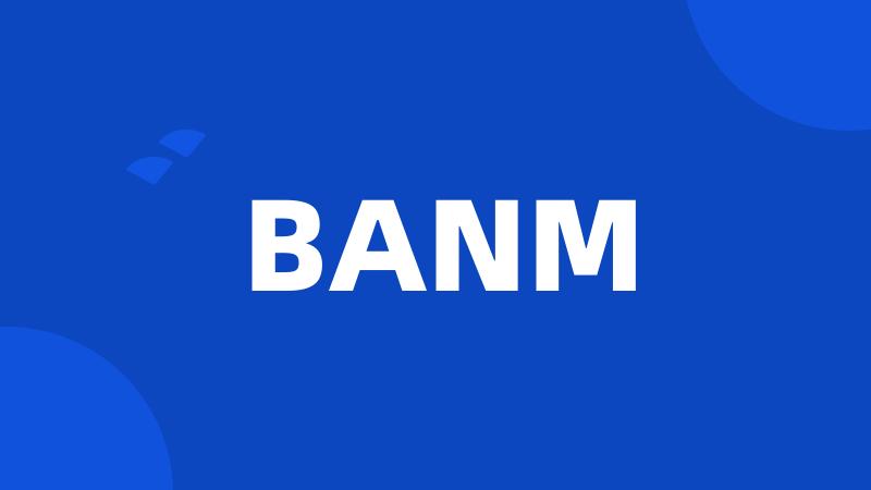 BANM