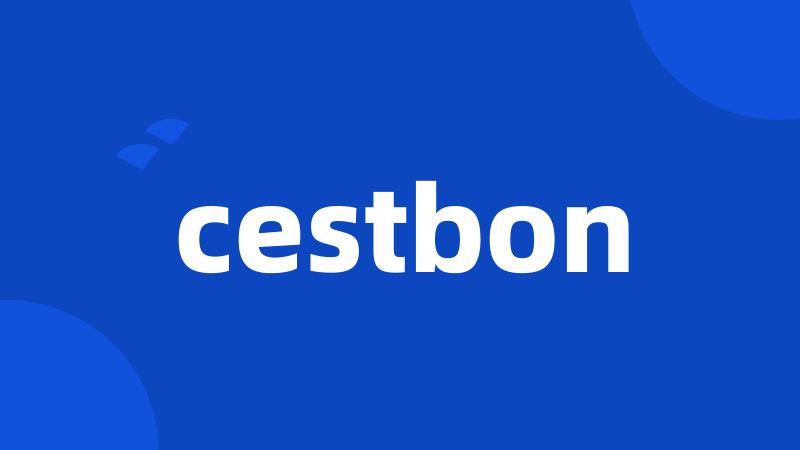 cestbon