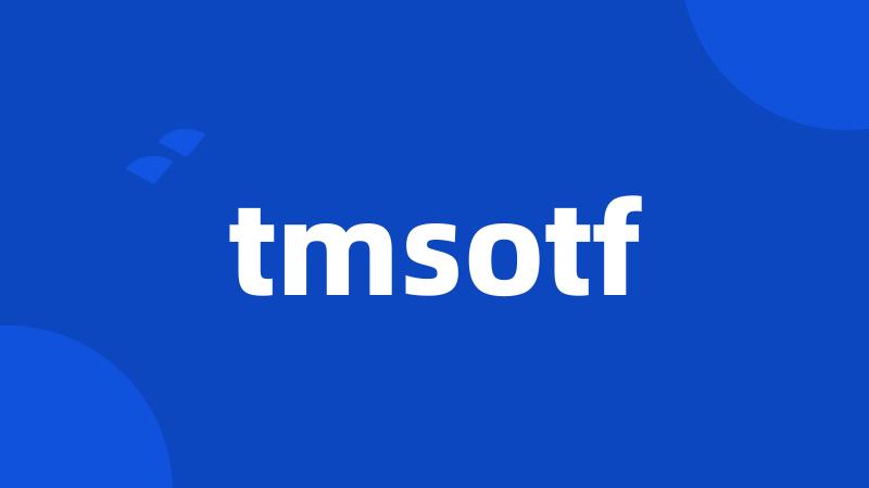 tmsotf