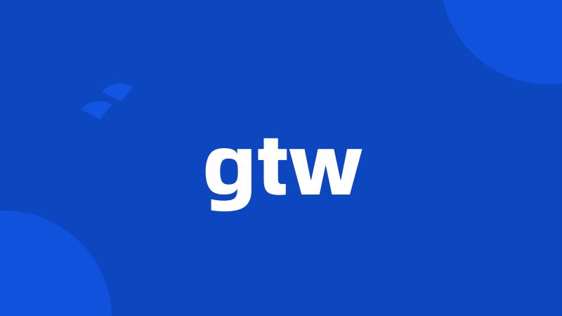 gtw