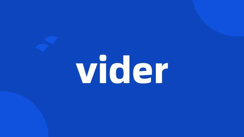 vider