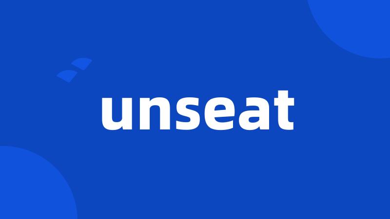 unseat