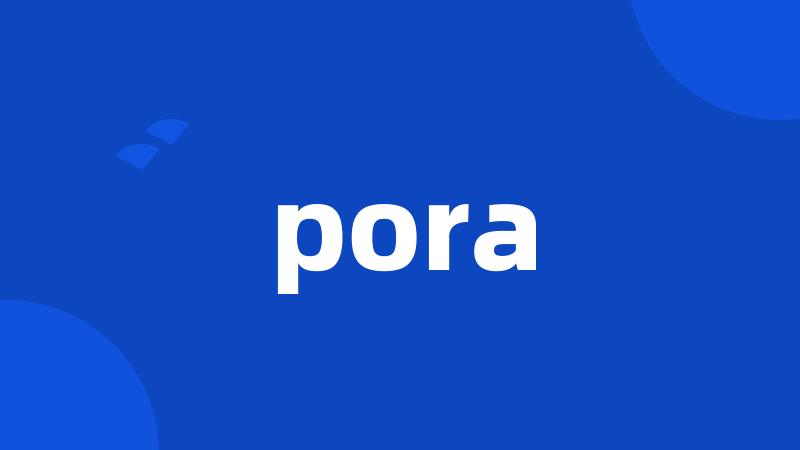 pora