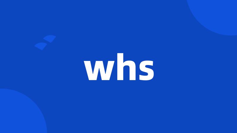 whs