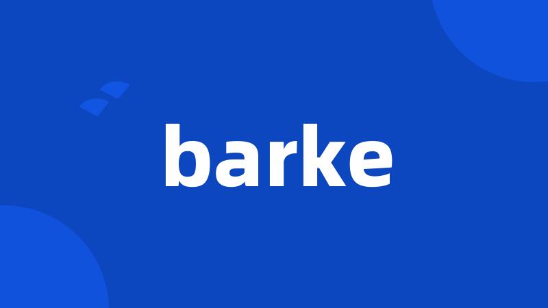 barke