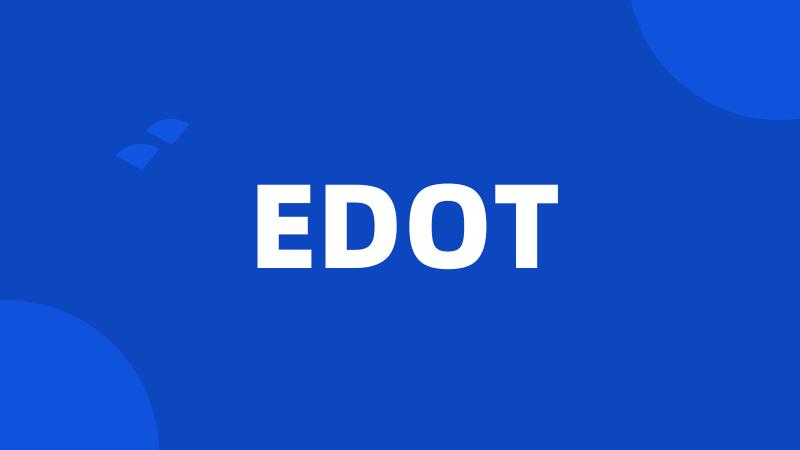 EDOT