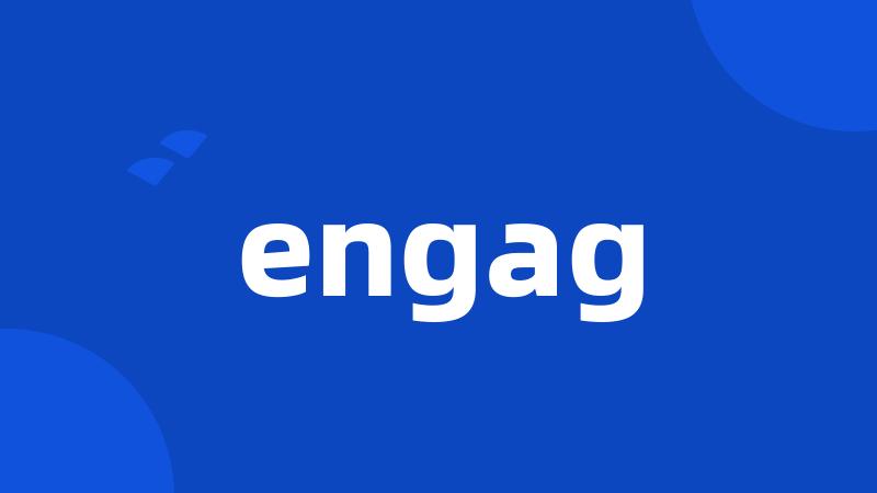 engag