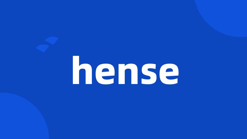 hense