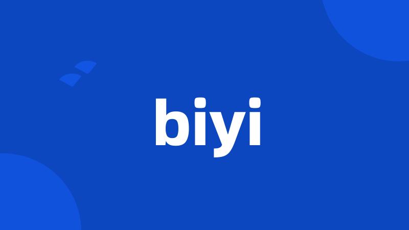 biyi