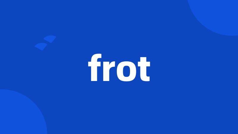 frot