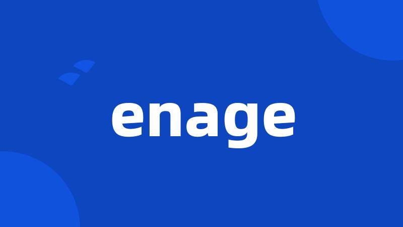 enage