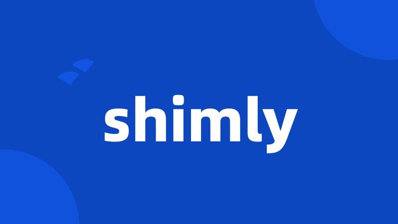 shimly