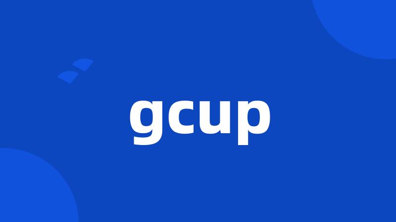 gcup