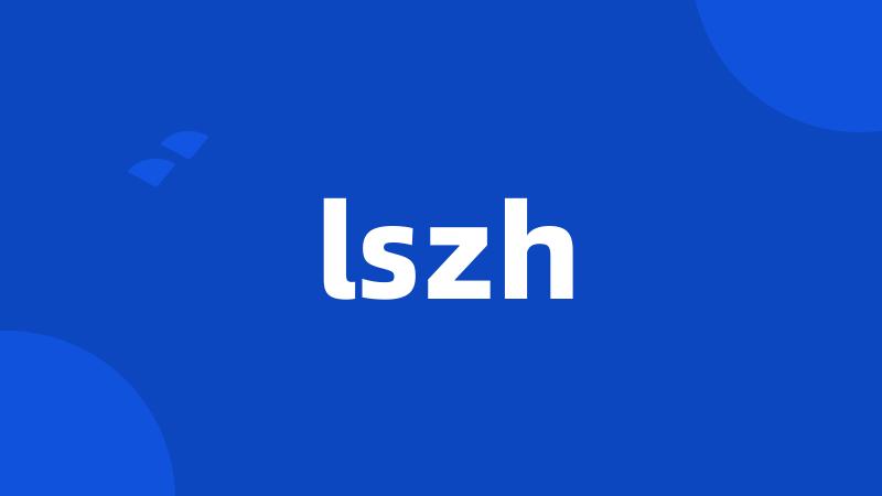 lszh