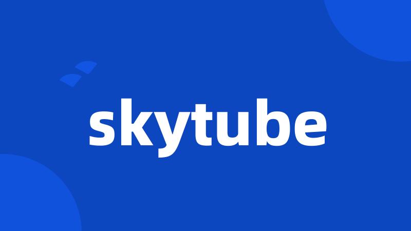 skytube