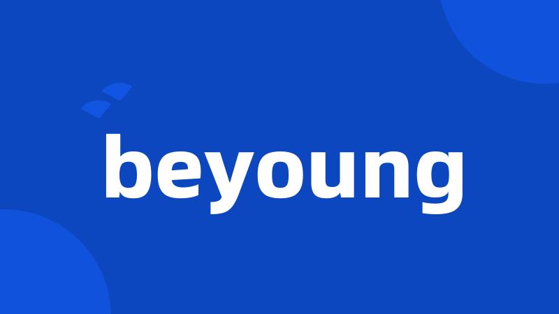 beyoung