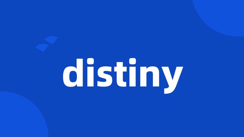 distiny