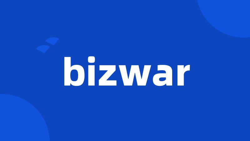 bizwar