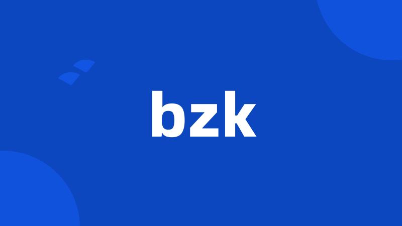 bzk