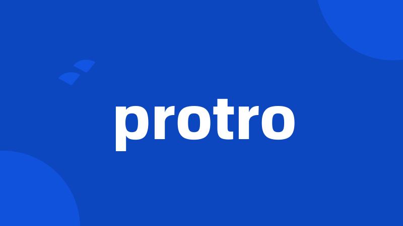 protro