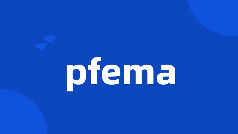 pfema