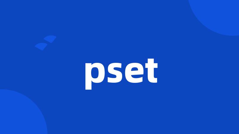 pset