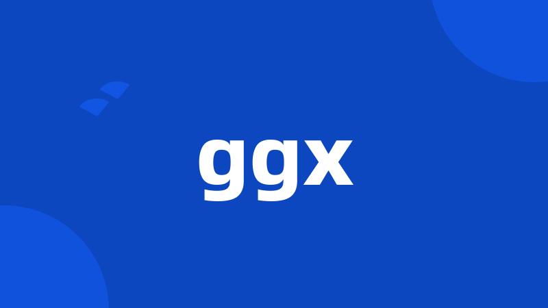 ggx