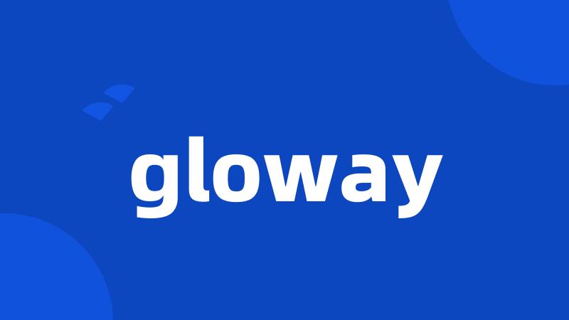 gloway