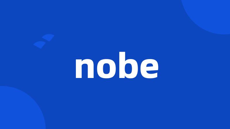 nobe