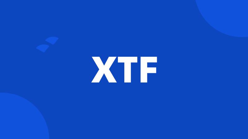 XTF