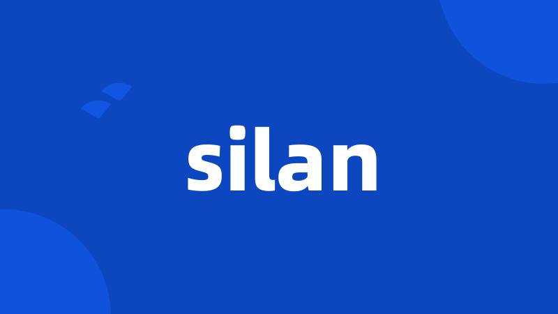 silan