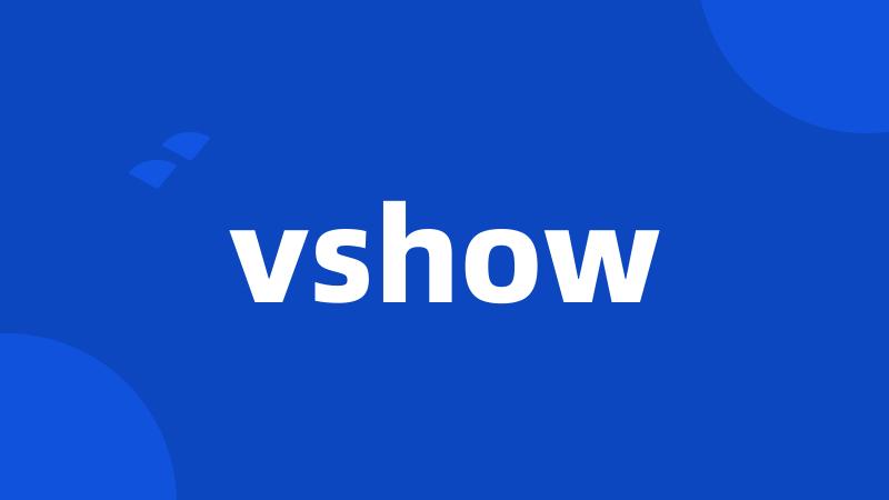 vshow