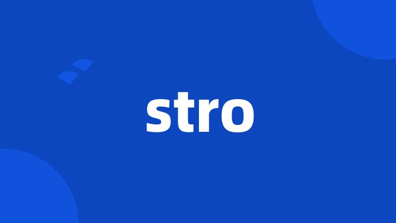 stro