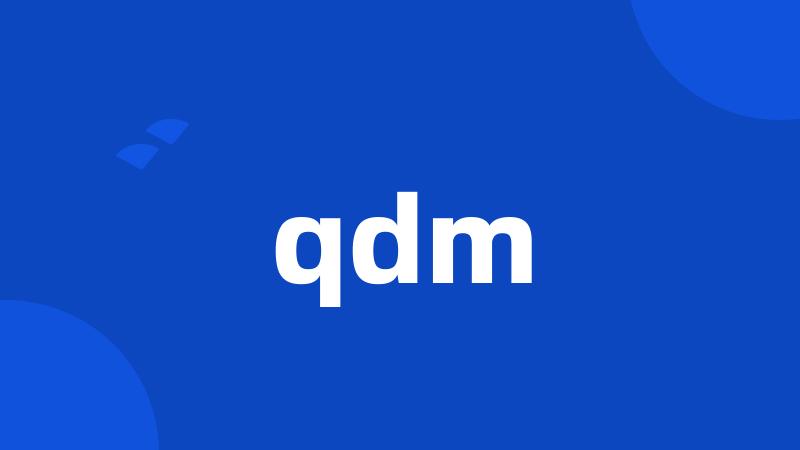 qdm