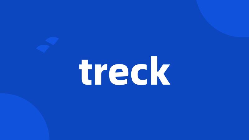 treck