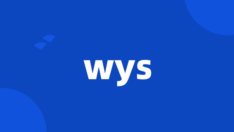 wys