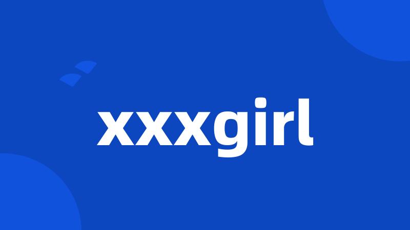 xxxgirl