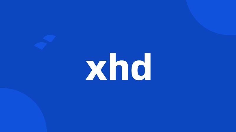 xhd